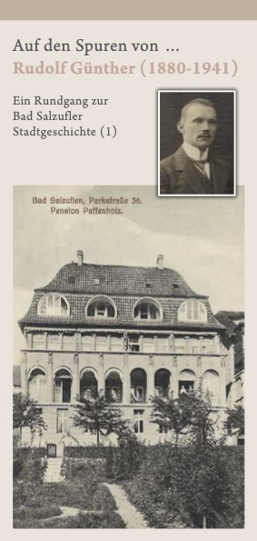 Stefan Wiesekopsieker: Auf den Spuren von ... Rudolf Günther (1880-1941). Ein Rundgang zur Bad Salzufler Stadtgeschichte.