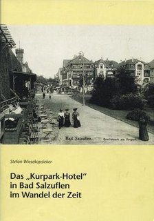 Stefan Wiesekopsieker: Das „Kurpark-Hotel" im Wandel der Zeit.